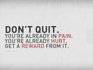 don't quit